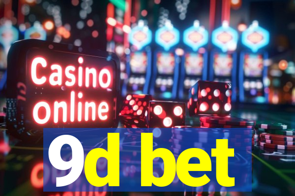 9d bet